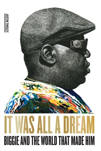 "It Was All A Dream" book cover with The Notorious B.I.G. 
