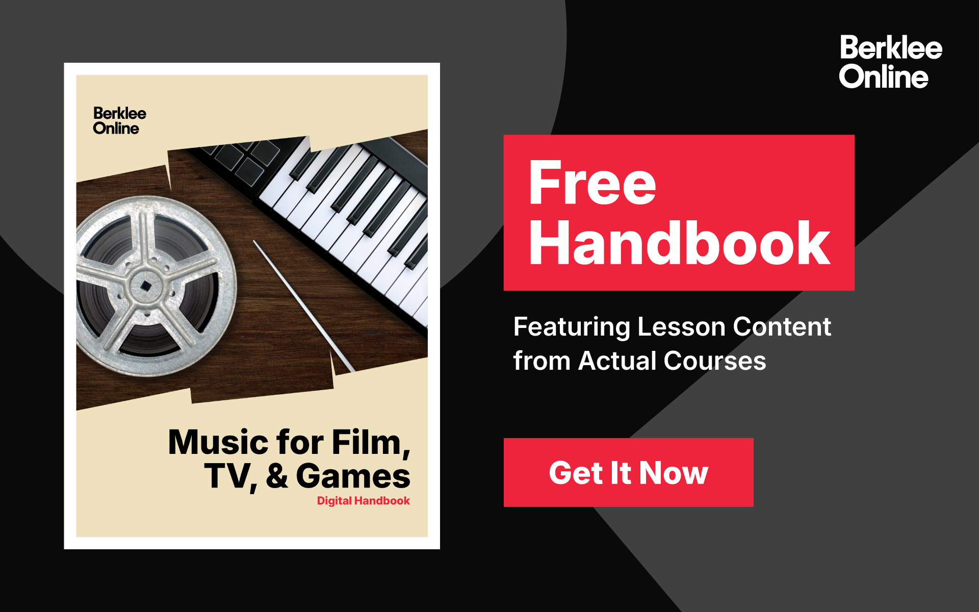 A pop-up that encourages you to download a free PDF of Berklee Online's Music for Film, TV & Games Handbook. The image is of a reel of film, a piano keyboard, and conducting baton.