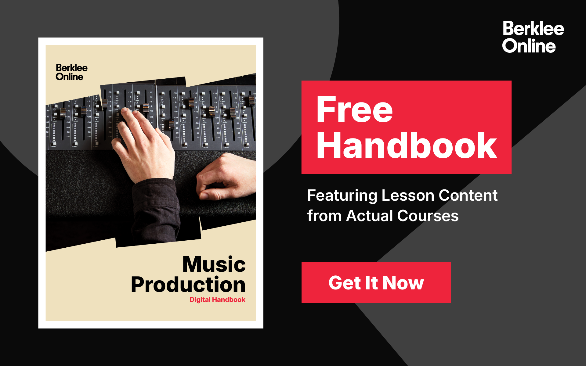 A pop-up that encourages you to download a free PDF of Berklee Online's Music Production Handbook. The image is of a person with their hands on a recording studio mixing console.